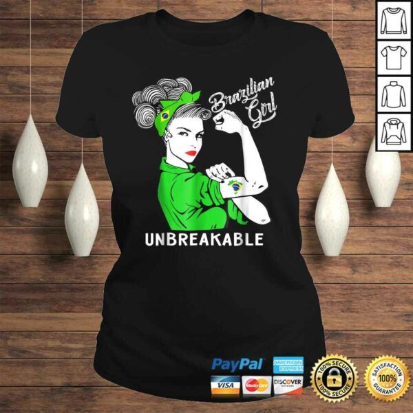 Brazilian Girl Unbreakable Shirt Heritage Brazil Flag Gift