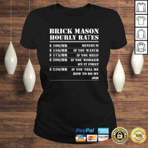 Brick Mason Hourly Rates Funny Bricklayer Labor Worker Tee Shirt 2 Brick Mason Hourly Rates Funny Bricklayer Labor Worker Tee Shirt 3
