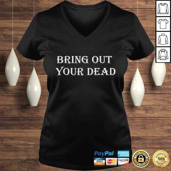 Bring Out Your Dead, gift idea Shirt died dreams