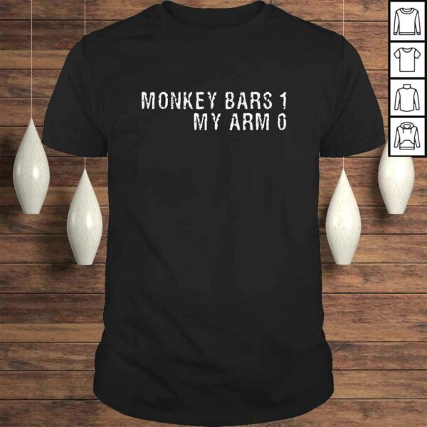 Broken Arm Monkey Bars Shirt for Get Well Gift