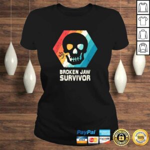 Broken Jaw Shirt Jawbone Dislocated Fracture Funny Gift 2 Broken Jaw Shirt Jawbone Dislocated Fracture Funny Gift 3