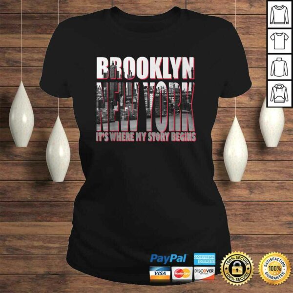 Brooklyn New York Its Where My Story Begins TShirt Gift