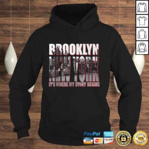 Brooklyn New York Its Where My Story Begins TShirt Gift 3 Brooklyn New York Its Where My Story Begins TShirt Gift 4