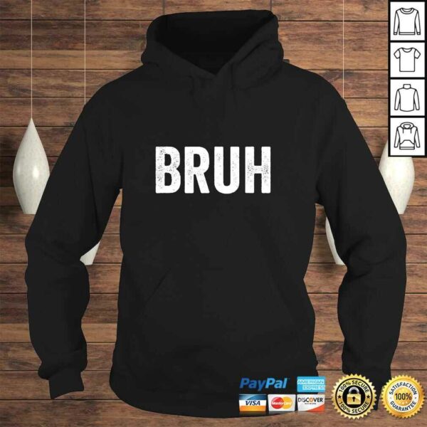 Bruh Simple Bruh Moment Distressed Font Slang Bro Shirt