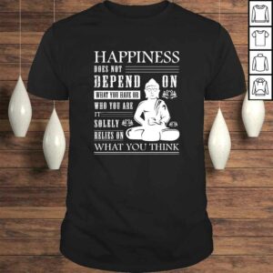 Buddha Quote Zen Buddhism Yoga Happiness TShirt Buddha Quote Zen Buddhism Yoga Happiness TShirt