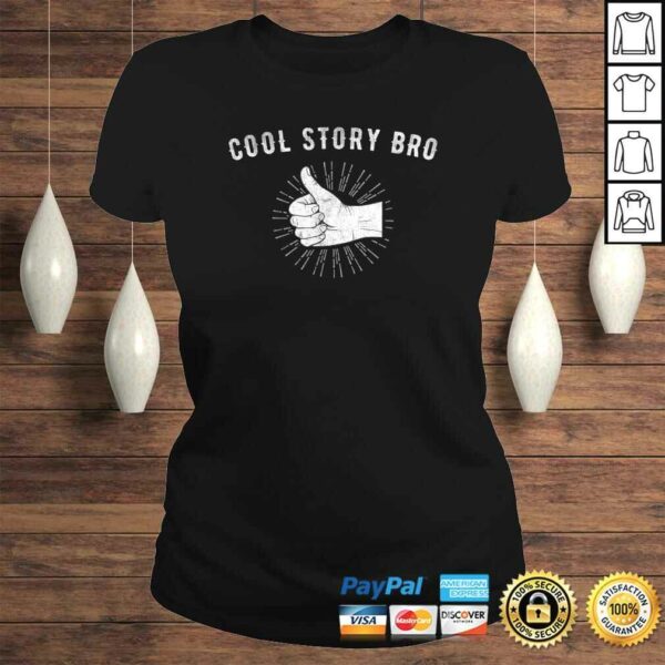 COOL STORY BRO thumbs up funny mens boys kids womens Gift TShirt