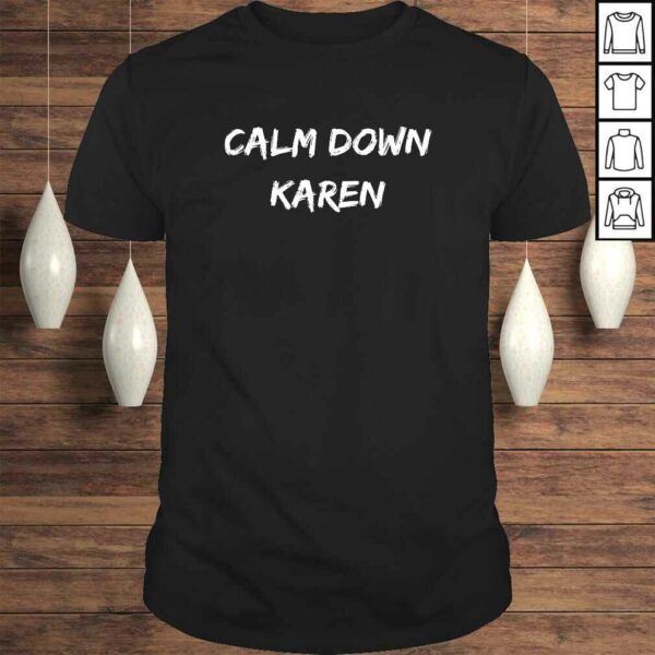 Calm Down Karen Funny Meme V-Neck T-Shirt