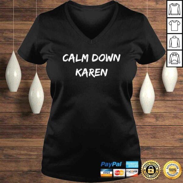 Calm Down Karen Funny Meme V-Neck T-Shirt