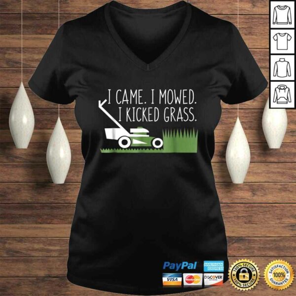 Came I Mowed I Kicked Grass Lawnmower Gardener Saying Shirt