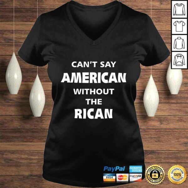 Can’t Say American Without The Rican TShirt