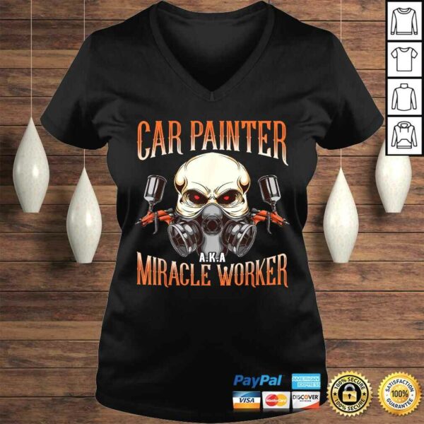 Car Painter AKA Miracle Worker Automotive Vehicle Spray TShirt