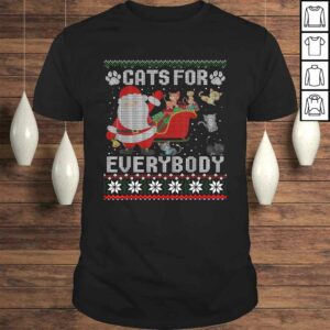 Cats For Everybody Christmas Cute Cat Lover Ugly Sweater Tee Shirt Cats For Everybody Christmas Cute Cat Lover Ugly Sweater Tee Shirt