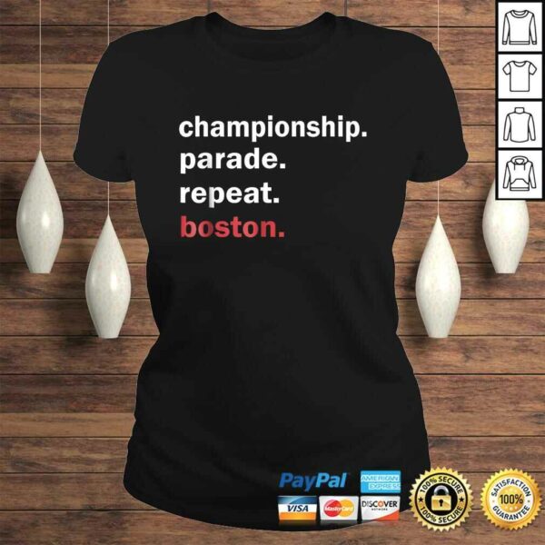 Championship Parade Repeat Boston Shirt Funny TShirt