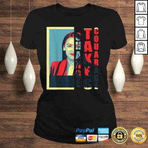 Change Takes Courage Alexandria Ocasio Cortez AOC TShirt 3