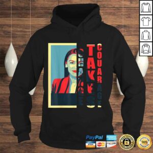 Change Takes Courage Alexandria Ocasio Cortez AOC TShirt 4