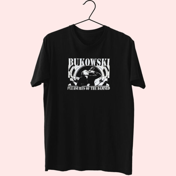 Charles Bukowski Pleasures Of The Damned Essentials T Shirt