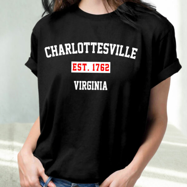 Charlottesville Est 1762 Virginia Fashionable T Shirt