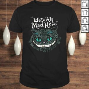 Cheshire Alice Cat Were All Mad Here Wonderland TShirt Cheshire Alice Cat Were All Mad Here Wonderland TShirt
