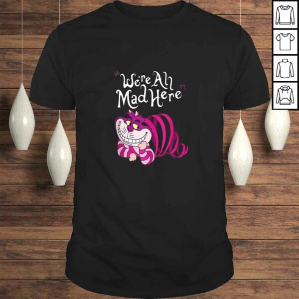 Cheshire Cat We’re all Mad Here TShirt