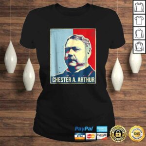 Chester A Arthur PresidenShirt 3