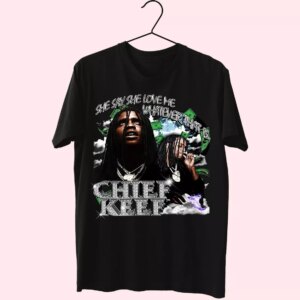 Chief Keef Whatever That Is 90S Retro Classic 90S T Shirt Style Chief Keef Whatever That Is 90S Retro Classic 90S T Shirt Style