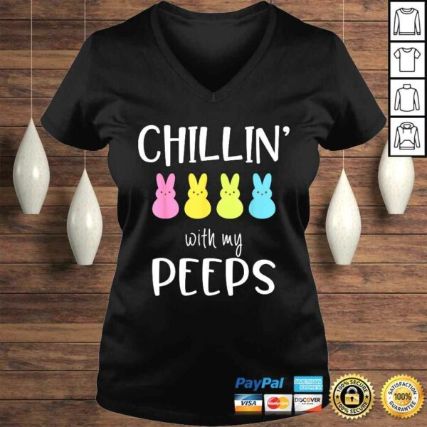 Chillin With My Peeps Marshmallows Lovers Happy Easter Shirt