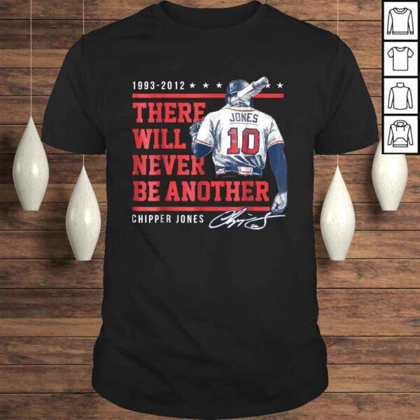 Chipper Jones Never Be Another Shirt – Apparel