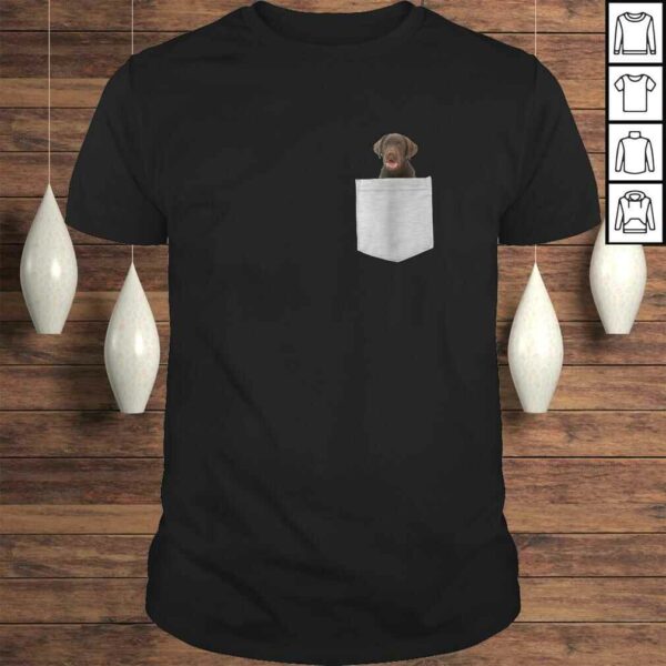 Chocolate Lab Dog In Your PockeTShirt Gift