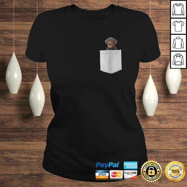 Chocolate Lab Dog In Your PockeTShirt Gift