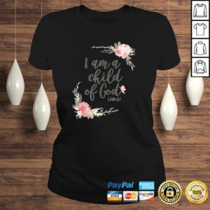 Christian Bible Verse Tee I AM A CHILD OF GOD Gift idea TShirt 3