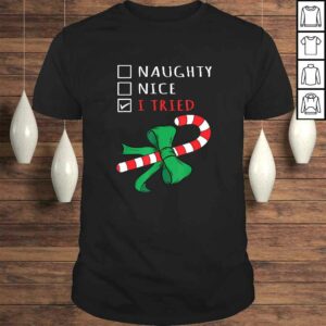 Christmas Candy Cane Gift Design – I Tried ChecklisGift TShirt Christmas Candy Cane Gift Design – I Tried ChecklisGift TShirt