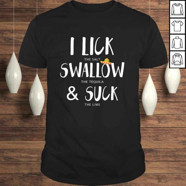 Cinco de Mayo Lick Salt Swallow Tequila Suck Lime Gift Top