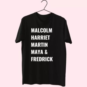 Civil Rights Icons Malcolm Harriet Martin Maya Fredrick Mlk Day T Shirt 4