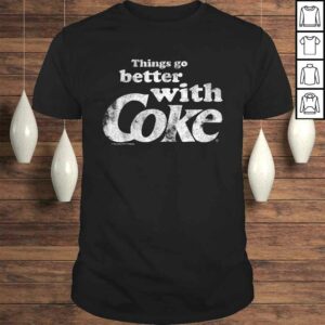Coca-Cola Better With Coke Vintage Graphic TShirt Gift Coca-Cola Better With Coke Vintage Graphic TShirt Gift