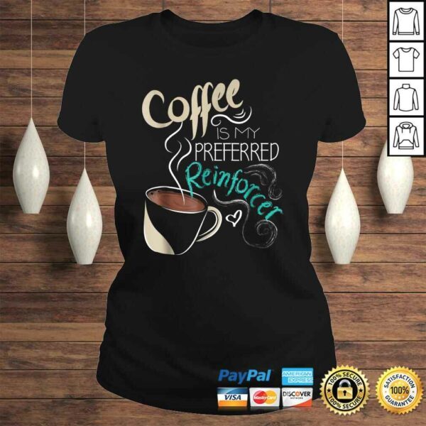 Coffee ABA Therapist Autism Teacher Shirt Behavior Analyst