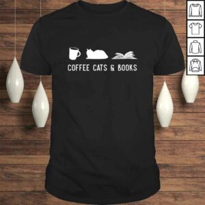 Coffee Cat Book Cute Bookworm Librarian Shirt Coffee Cat Book Cute Bookworm Librarian Shirt