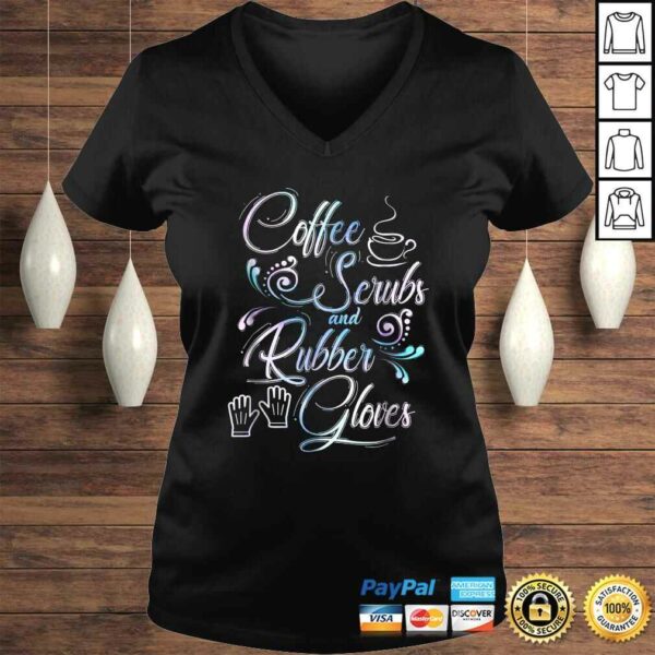 Coffee Scrubs & Rubber Gloves Shirt for medical profession