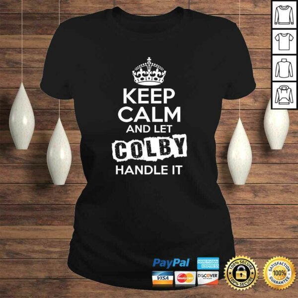 Colby Shirt Keep Calm and Let Colby Handle It