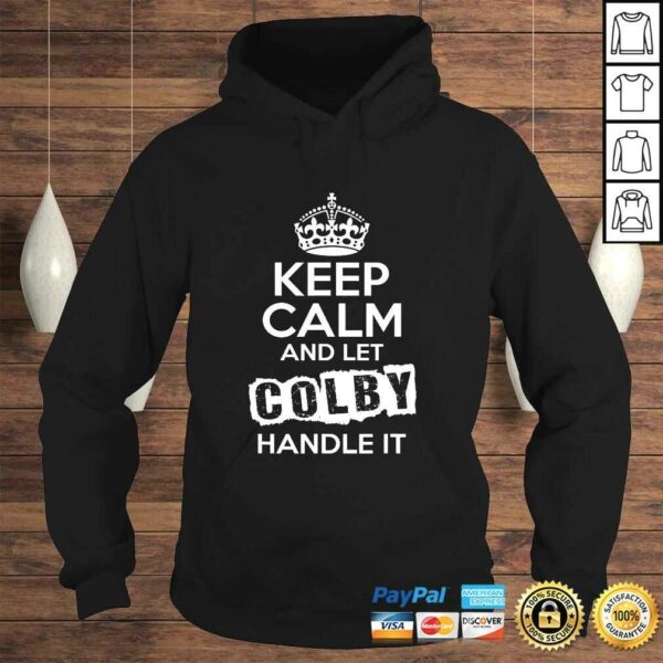 Colby Shirt Keep Calm and Let Colby Handle It