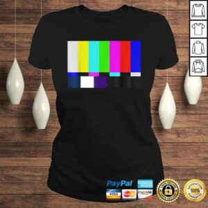 Color Bars TV Test Pattern Shirt - Television Color Broadc 2 Color Bars TV Test Pattern Shirt Television Color Broadc 3