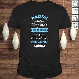 Como mi Papa Ninguno Dia del Padre Regalo Shirt Como mi Papa Ninguno Dia del Padre Regalo Shirt
