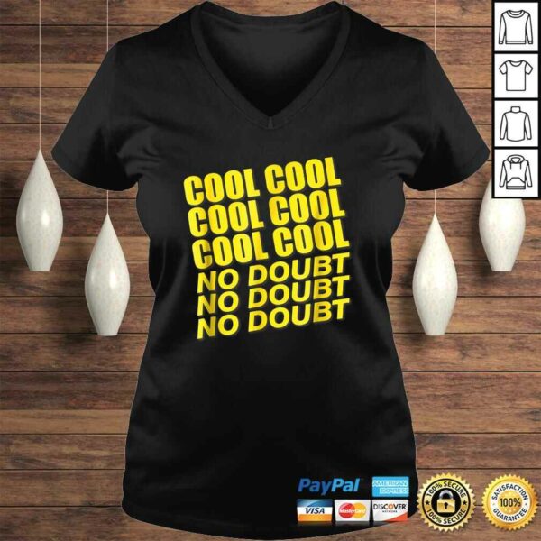 Cool Cool Cool No doubShirt