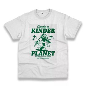 Create A Kinder Planet Casual Earth Day T Shirt Create A Kinder Planet Casual Earth Day T Shirt