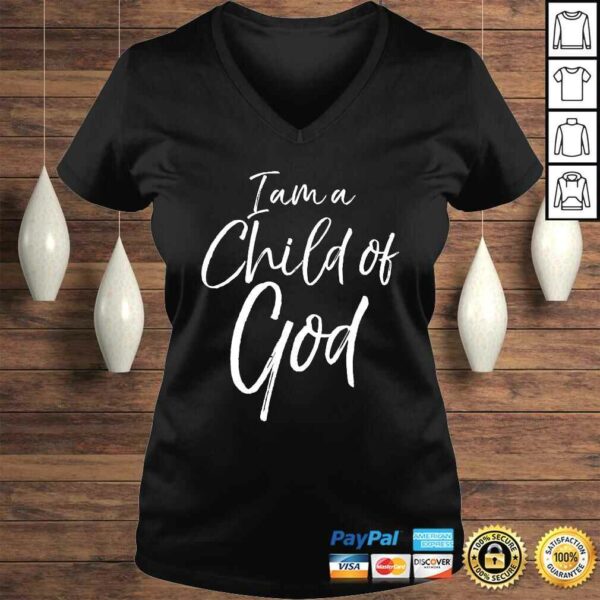 Cute Christian Salvation Quote Gift I Am a Child of God TShirt