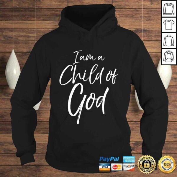 Cute Christian Salvation Quote Gift I Am a Child of God TShirt