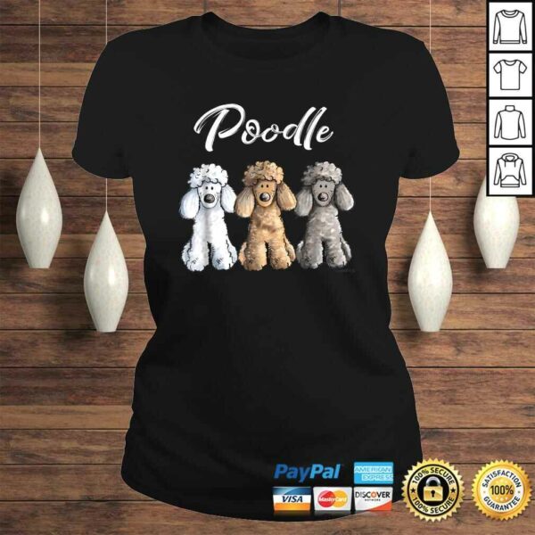 Cute Poodle Shirt I Caniche Puppy Dogs Gift Tee Women Girl