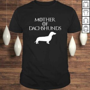 Cute & Unique White Mother of Dachshunds Shirt E010624 Cute & Unique White Mother of Dachshunds Shirt E010624
