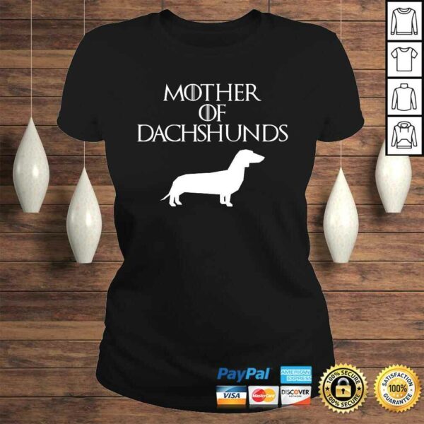 Cute & Unique White Mother of Dachshunds Shirt E010624