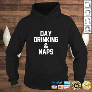 DAY DRINKING & NAPS TShirt 3 DAY DRINKING NAPS TShirt 4