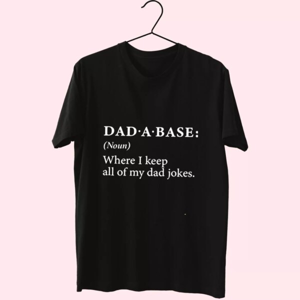 Dad A Base Joke T Shirt For Dad